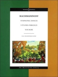 Serge Rachmaninoff - The Masterworks Library  : Symphonische Tänze / Études-tableaux / Vocalise - orchestra. Partition d'étude..