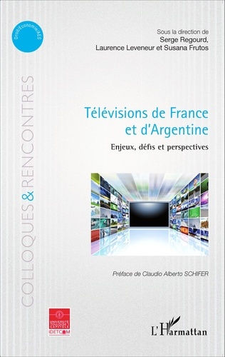 Télévisions de France et d'Argentine. Enjeux, défis et perspectives