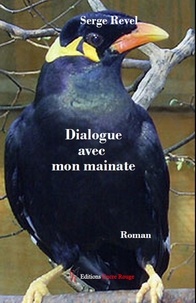 Serge Revel - Dialogue avec mon mainate.