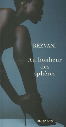 Serge Rezvani - Au bonheur des sphères.