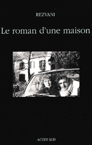 Serge Rezvani - Le Roman D'Une Maison.