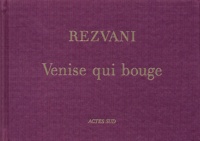 Serge Rezvani - Venise qui bouge.