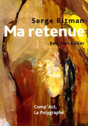 Serge Ritman - Ma Retenue - Petits contes en rêves.