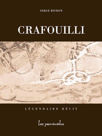 Serge Rivron - Crafouilli - Légendaire récit.