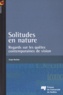 Serge Rochon - Solitudes en nature - Regards sur les quêtes contemporaines de vision.