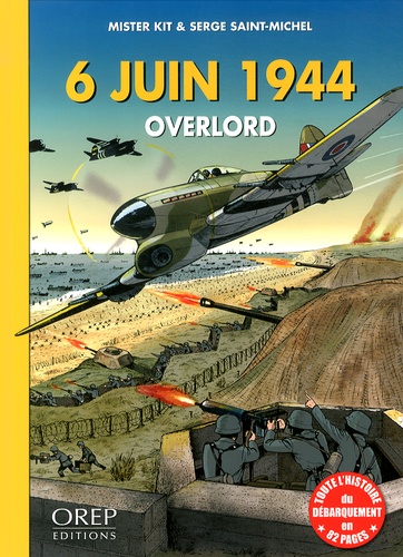 Serge Saint-Michel et  Mister Kit - 6 juin 1944 Overlord.