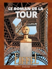 Serge Saint-Michel et Robert Bressy - Le roman de la Tour Eiffel.