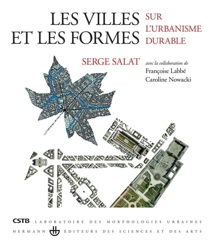Serge Salat - Les villes et les formes - Sur l'urbanisme durable.