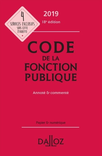 Code de la fonction publique. Annoté & commenté  Edition 2019