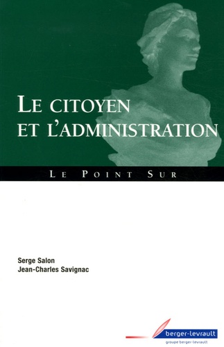 Serge Salon et Jean-Charles Savignac - Le citoyen et l'administration.