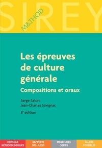 Serge Salon et Jean-Charles Savignac - Les épreuves de culture générale - Compositions et oraux.