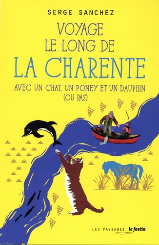 Voyage le long de la Charente avec un chat, un poney et un dauphin (ou pas)