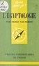 Serge Sauneron et Paul Angoulvent - L'égyptologie.
