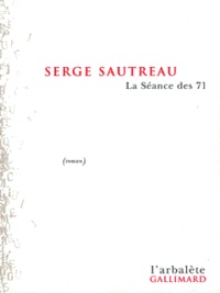 Serge Sautreau - La séance des 71.