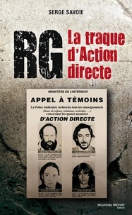 Serge Savoie - RG, La traque d'action directe.