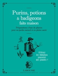 Serge Schall - Purins, potions et badigeons faits maison - Préparations à base de plantes pour un jardin naturel et en pleine santé.