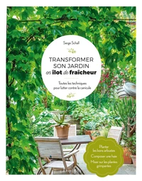 Transformer son jardin en îlot de fraîcheur