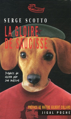 Serge Scotto - La gloire de Saucisse.