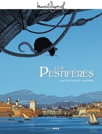 Serge Scotto et Eric Stoffel - Marcel Pagnol en BD : Les Pestiférés.