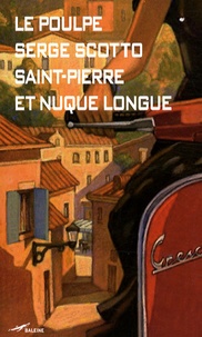 Serge Scotto - Saint-Pierre et Nuque Longue.