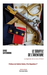 Serge Sifferman - Le souffle de l'aventure 3 - La légende de la croix d'Orient.