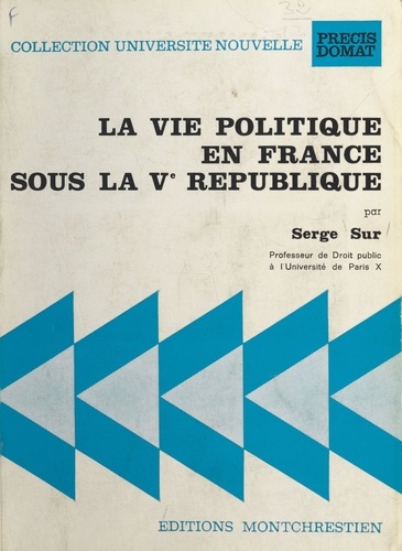 La Vie politique en France sous la Ve République