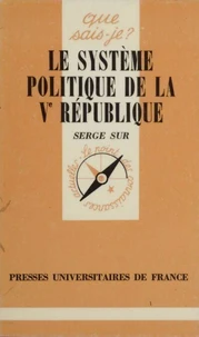 Le système politique de la 5e République