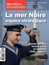 Serge Sur - Questions internationales N° 72, mars-avril 20 : La Mer Noire, espace stratégique.