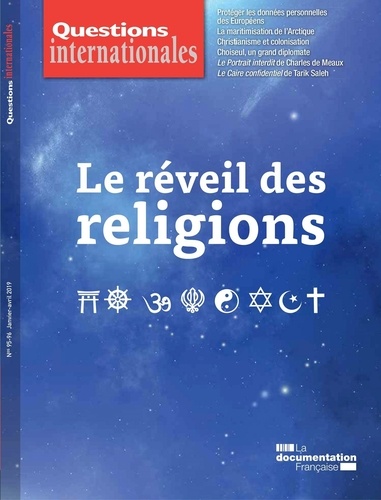 Questions internationales N° 95-96, janvier-avril 2019 Le réveil des religions