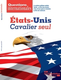 Serge Sur - Questions internationales N° 98, juillet-août  : Etats-Unis : cavalier seul.