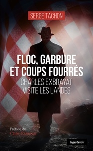 Serge Tachon - Floc garbure et coups fourres  (geste) - charles exbrayat visite les landes (col.