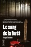 Serge Tachon - Le Sang de la forêt.