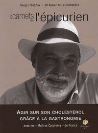 Serge Tchekhov et Xavier de La Cochetière - Les carnets de l'épicurien.