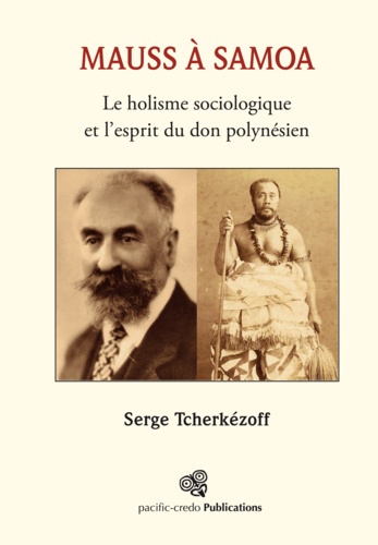 Mauss à Samoa. Le holisme sociologique et l'esprit du don polynésien