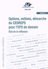 Serge Testevuide et Jean-Luc Ubaldi - Options, notions, démarche du CEDREPS pour l'EPS de demain - Etat de la réflexion.
