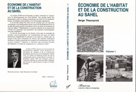 Serge Theunynck - Economie de l'habitat et de la construction au Sahel Tome 1 - Economie de l'habitat et de la construction au Sahel.