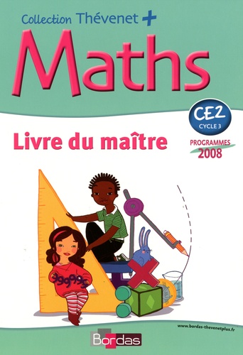 Serge Thévenet - Maths CE2 - Livre du maître, programmes 2008.