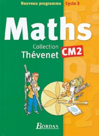 Serge Thévenet et Françoise Bourhis-Lainé - Maths CM2.