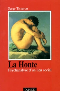 La Honte. Psychanalyse D'Un Lien Social