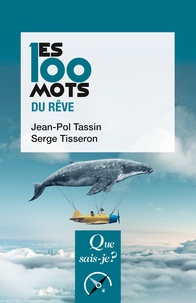 Serge Tisseron et Jean-Pol Tassin - Les 100 mots du rêve.
