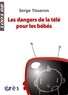 Serge Tisseron - Les dangers de la télé pour les bébés - Non au formatage des cerveaux !.
