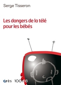 Les dangers de la télé pour les bébés - Non au formatage des cerveaux.pdf