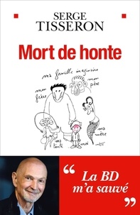 Livres gratuits google livres Mort de honte  - La BD m'a sauvé 9782226441058 (Litterature Francaise) par Serge Tisseron ePub