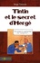 Serge Tisseron - Tintin et le secret d'Hergé.