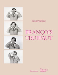 Serge Toubiana - François Truffaut.