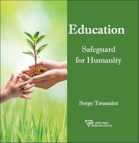 Education. Safeguard for Humanity