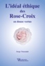 Serge Toussaint - L'idéal éthique des Rose-Croix.