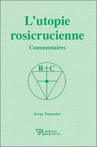 L'utopie rosicrucienne. Commentaires