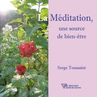Serge Toussaint - La méditation, une source de bien-être.