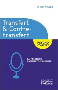 Serge Tracy - Transfert et contre-transfert - La relation patient/thérapeute.